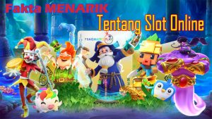 3 Fakta Menarik Tentang Slot Online Yang Wajib Kamu Ketahui Agar Jackpot