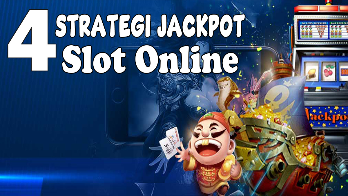 Pakai Strategi Ini Di Jamin Langsung Jackpot Slot Online